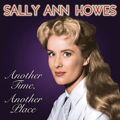 Another Time / Another Place - Sally Ann Howes - Musikk - STAGE DOOR - 5055122190912 - 25. februar 2022