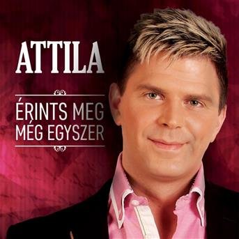 Cover for Attila · Érints meg még egyszer (CD)