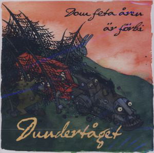 Dom Feta Aren Ar Forbi - Dundertaget - Musikk - RAZZIA - 7350019915912 - 21. april 2010