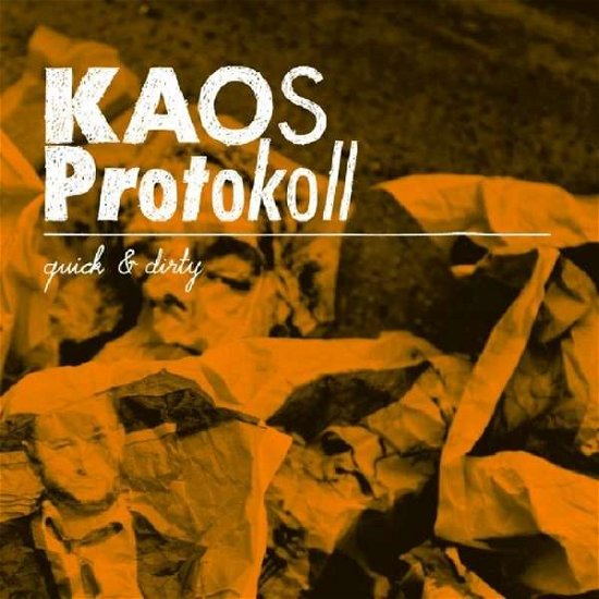 Cover for KAOS Protokoll · Quick &amp; Dirty (CD) (2012)