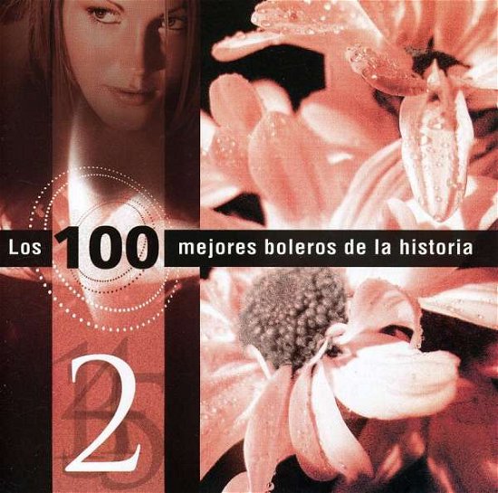 Cover for Los 100 Mejores Boleros De La Historia · Vol. 2 (CD) (2005)