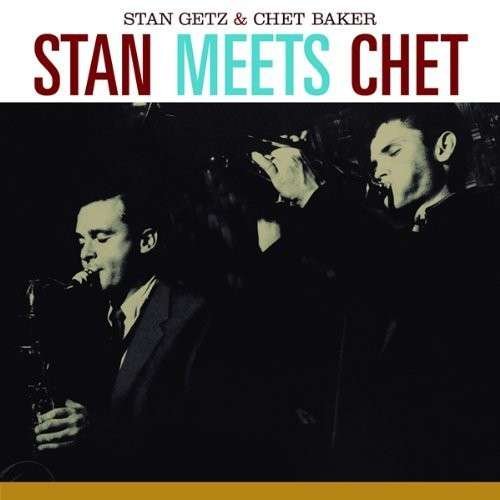 Cover for Stan &amp; Chet Baker Getz · Stan Meets Chet (CD) (2014)