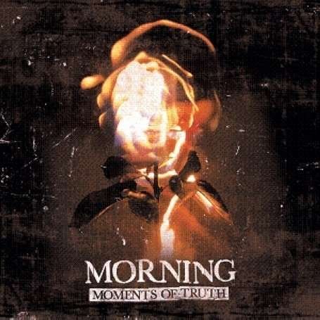 Cover for Morning · Moments Of Truth (CD) [Digipak] (2008)