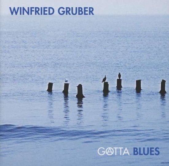 Cover for Gruber Winfried · Gatta Blues (CD) (2013)