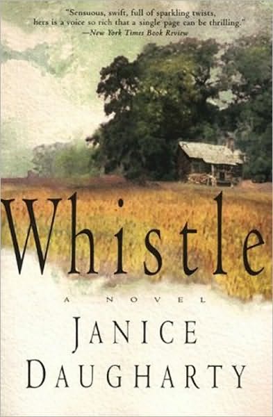 Cover for Janice Daugharty · Whistle: a Novel (Paperback Book) (1999)