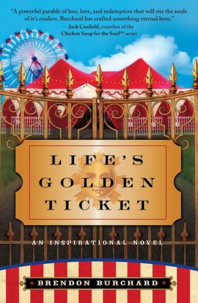 Cover for Brendon Burchard · Life's Golden Ticket An Inspirational Novel (Paperback Book) (2008)