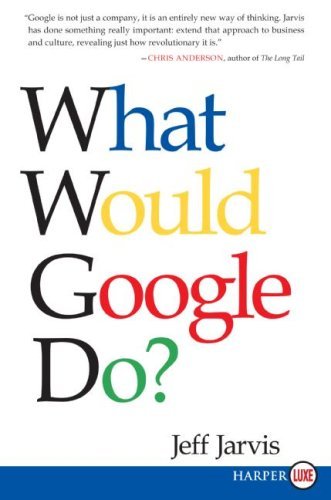 Cover for Jeff Jarvis · What Would Google Do? LP (Paperback Book) [Lgr edition] (2009)