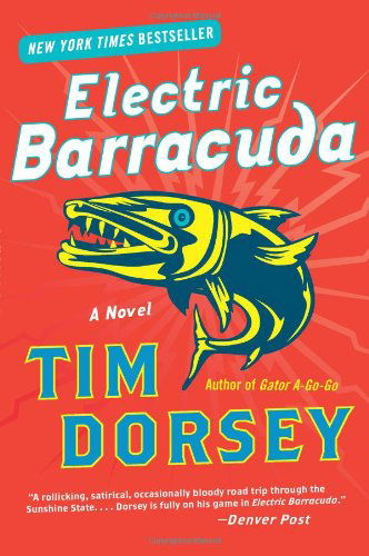 Electric Barracuda: A Novel - Serge Storms - Tim Dorsey - Books - HarperCollins - 9780061876912 - January 3, 2012