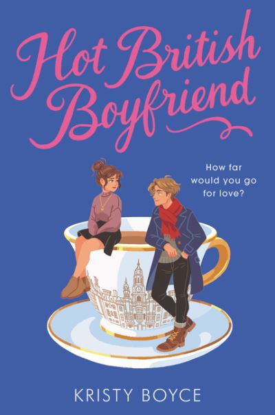 Cover for Kristy Boyce · Hot British Boyfriend (Paperback Book) (2021)