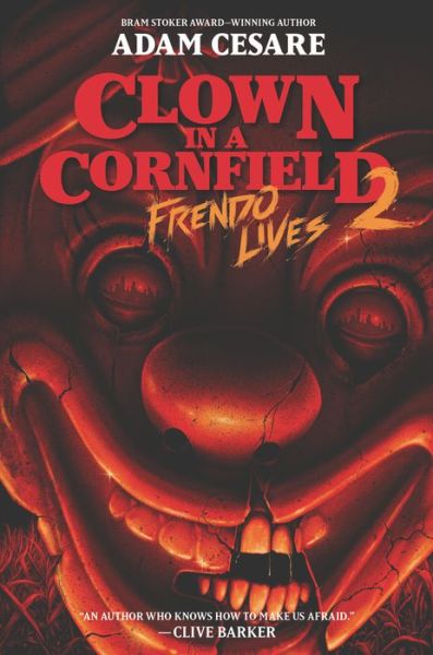 Clown in a Cornfield 2: Frendo Lives - Adam Cesare - Books - HarperCollins Publishers Inc - 9780063096912 - August 23, 2022
