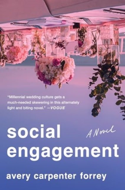 Cover for Avery Carpenter Forrey · Social Engagement: A Novel (Taschenbuch) (2024)