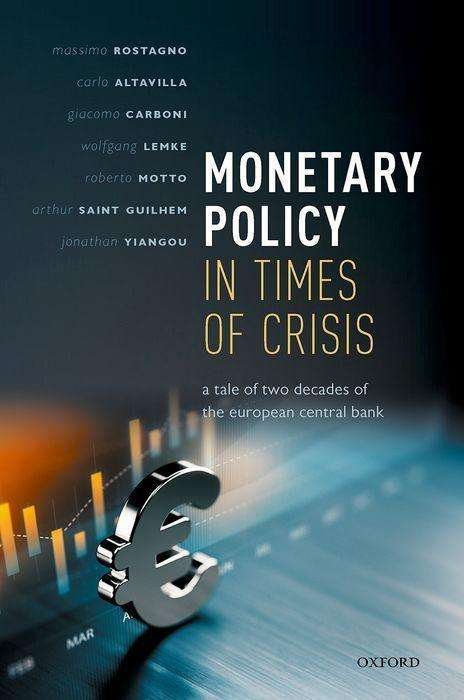 Cover for Rostagno, Massimo (Director, Director, Directorate General Monetary Policy, European Central Bank) · Monetary Policy in Times of Crisis: A Tale of Two Decades of the European Central Bank (Gebundenes Buch) (2021)