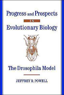 Cover for Powell, Jeffrey R. (Department of Biological Sciences, Department of Biological Sciences, Yale University) · Progress and Prospects in Evolutionary Biology: The Drosophila Model (Hardcover bog) (1997)