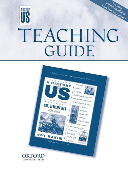 War Terrible War Middle / High School Teaching Guide, a History of Us: Teaching Guide Pairs with a History of Us: Book Six - Joy Hakim - Książki - Oxford University Press - 9780195188912 - 1 listopada 2005