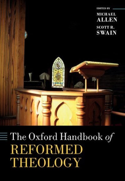 Cover for The Oxford Handbook of Reformed Theology - Oxford Handbooks (Hardcover bog) (2020)