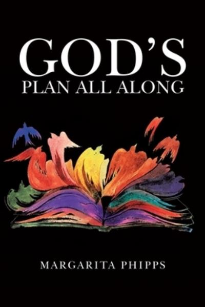 Cover for Margarita Phipps · God's Plan All Along (Paperback Book) (2022)