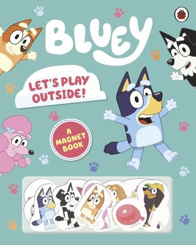 Bluey: Let's Play Outside!: Magnet Book - Bluey - Bluey - Böcker - Penguin Random House Children's UK - 9780241551912 - 12 maj 2022