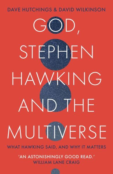 Cover for David Hutchings · God, Stephen Hawking and the Multiverse: What Hawking said and why it matters (Paperback Book) (2020)