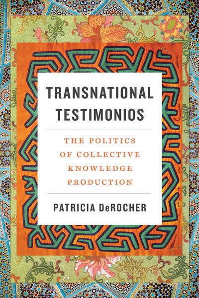 Cover for Patricia DeRocher · Transnational Testimonios: The Politics of Collective Knowledge Production - Transnational Testimonios (Paperback Book) (2018)