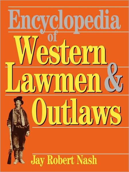 Cover for Jay Nash · Encyclopedia Of Western Lawmen and Outlaws (Paperback Book) (1994)