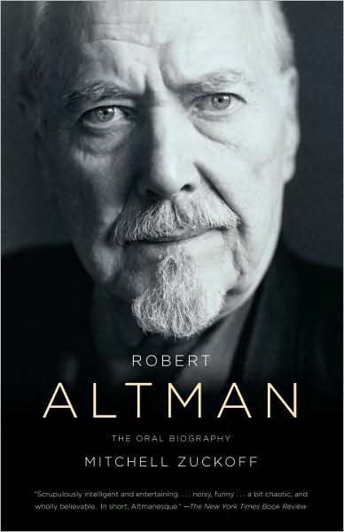 Robert Altman: The Oral Biography - Mitchell Zuckoff - Bøger - Random House USA Inc - 9780307387912 - 7. december 2010