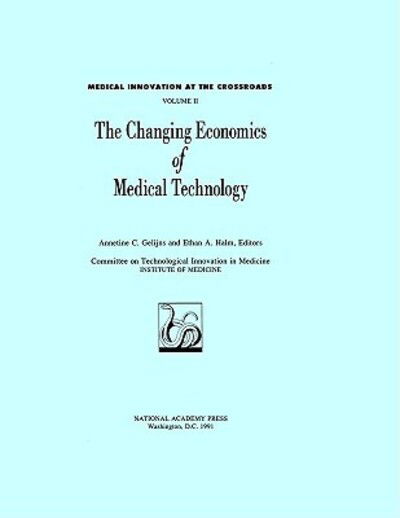 Cover for Institute of Medicine · The Changing Economics of Medical Technology (Hardcover Book) (1991)