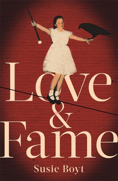 Cover for Susie Boyt · Love &amp; Fame (Paperback Book) (2017)