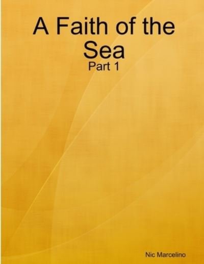 Cover for Nic Marcelino · Faith of the Sea (Buch) (2018)