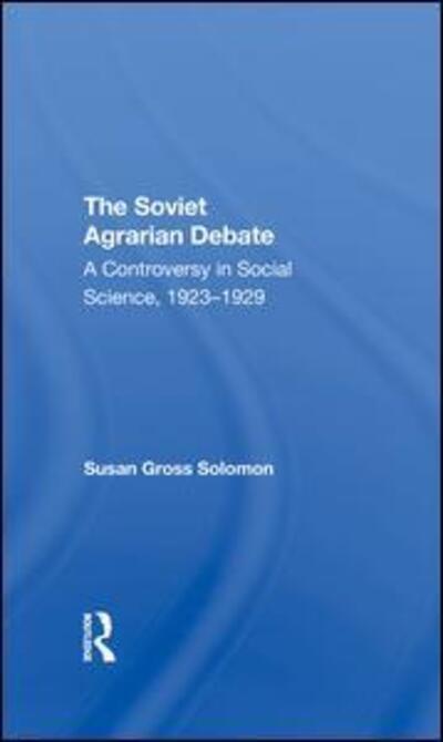 The Soviet Agrarian Deba - Peter H. Solomon - Książki - Taylor & Francis Ltd - 9780367295912 - 30 czerwca 2020