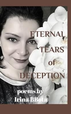 Cover for Irina Bbota · Eternal Tears of Deception (Gebundenes Buch) (2018)