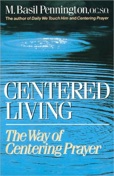 Cover for Basil Pennington O.c.s.o. · Centered Living: the Way of Centering Prayer (Paperback Book) (1988)