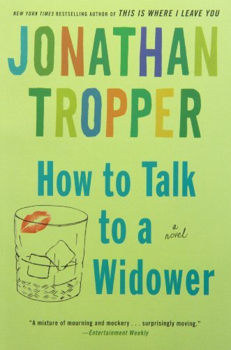Cover for Jonathan Tropper · How to Talk to a Widower: a Novel (Bantam Discovery) (Paperback Bog) [Reprint edition] (2008)