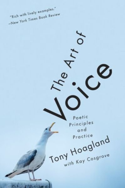 Cover for Hoagland, Tony (University of Houston) · The Art of Voice: Poetic Principles and Practice (Paperback Book) (2020)