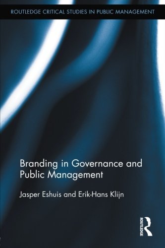 Cover for Eshuis, Jasper (Erasmus University Rotterdam, The Netherlands) · Branding in Governance and Public Management - Routledge Critical Studies in Public Management (Paperback Bog) (2012)