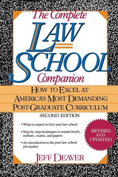 The Complete Law School Companion: How to Excel at America's Most Demanding Postgraduate Curriculum - Jeffery Deaver - Książki - Turner Publishing Company - 9780471554912 - 1 kwietnia 1992