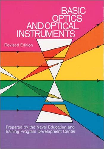 Cover for Naval Education · Basic Optics and Optical Instruments: Revised Edition (Paperback Book) [Revised edition] (2011)