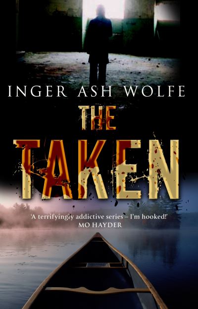 The Taken - Inger Ash Wolfe - Books - Transworld Publishers Ltd - 9780552156912 - July 22, 2010