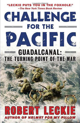 Cover for Robert Leckie · Challenge for the Pacific: Guadalcanal: the Turning Point of the War (Paperback Book) [Reprint edition] (2010)