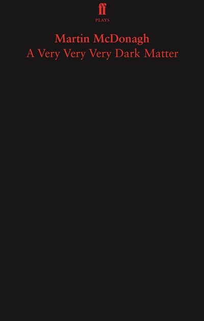 Cover for Martin McDonagh · A Very Very Very Dark Matter (Taschenbuch) [Main edition] (2018)