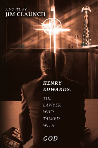 Cover for Jim Claunch · Henry Edwards, the Lawyer Who Talked with God (Paperback Book) (2004)