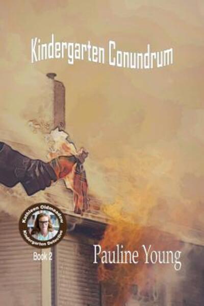 Kindergarten Conundrum - Pauline Young - Books - Linda Ruth Brooks Publishing - 9780648286912 - March 5, 2018