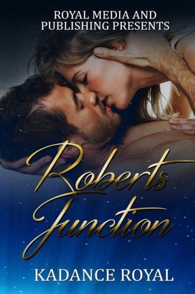 Cover for Kadance Royal · Roberts Junction (Paperback Book) (2015)