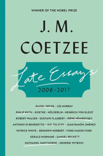 Cover for J. M. Coetzee · Late Essays (Bound Book) (2018)