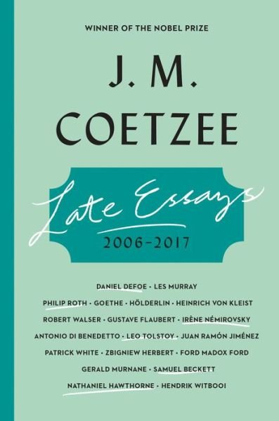 Cover for J. M. Coetzee · Late Essays (Innbunden bok) (2018)