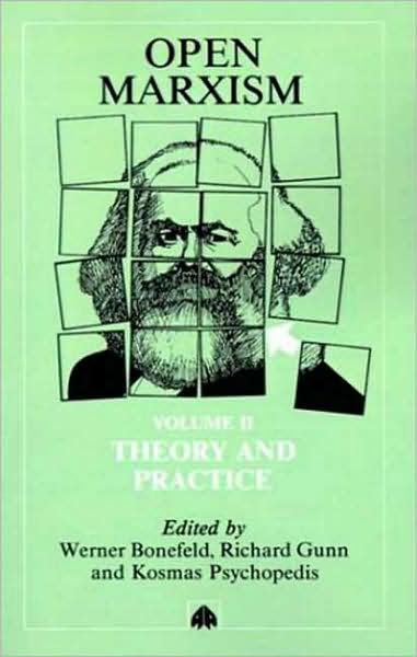 Cover for Werner Bonefeld · Open Marxism 2: Theory and Practice - Open Marxism (Paperback Book) (1992)