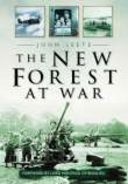 Cover for John Leete · The New Forest at War (Paperback Book) [UK edition] (2004)