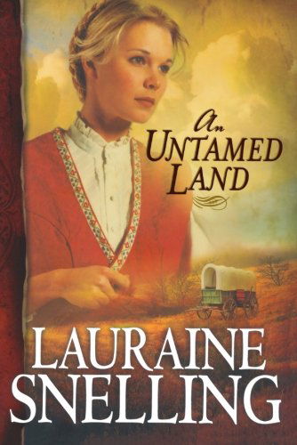 Cover for Lauraine Snelling · An Untamed Land (Paperback Book) [Repackaged edition] (2006)