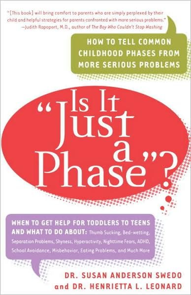 Cover for Henrietta L. Leonard Dr. · Is It Just a Phase? How to Tell Common Childhood Phases from More Serious Problems (Paperback Bog) [Reprint edition] (1999)