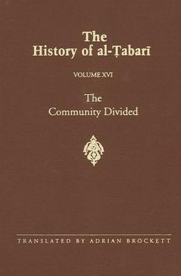 Cover for Abu Ja'far Muhammad ibn Jarir al-Tabari · The History of Al-Tabari, vol. XVI. The Community Divided. (Hardcover Book) (1997)