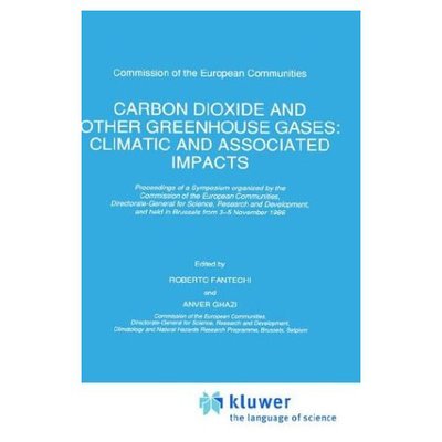 Cover for R Fantechi · Carbon Dioxide and Other Greenhouse Gases: Climatic and Associated Impacts (Hardcover Book) (1989)